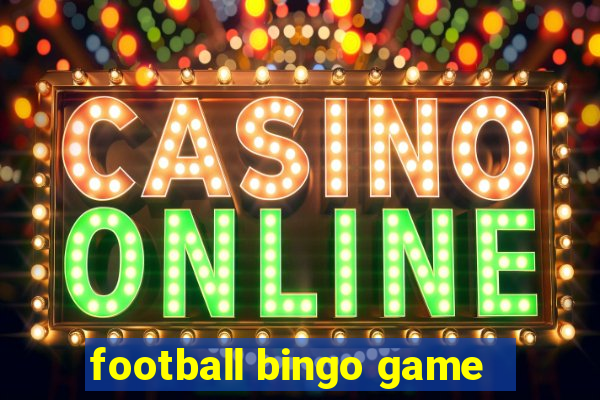 football bingo game - play now